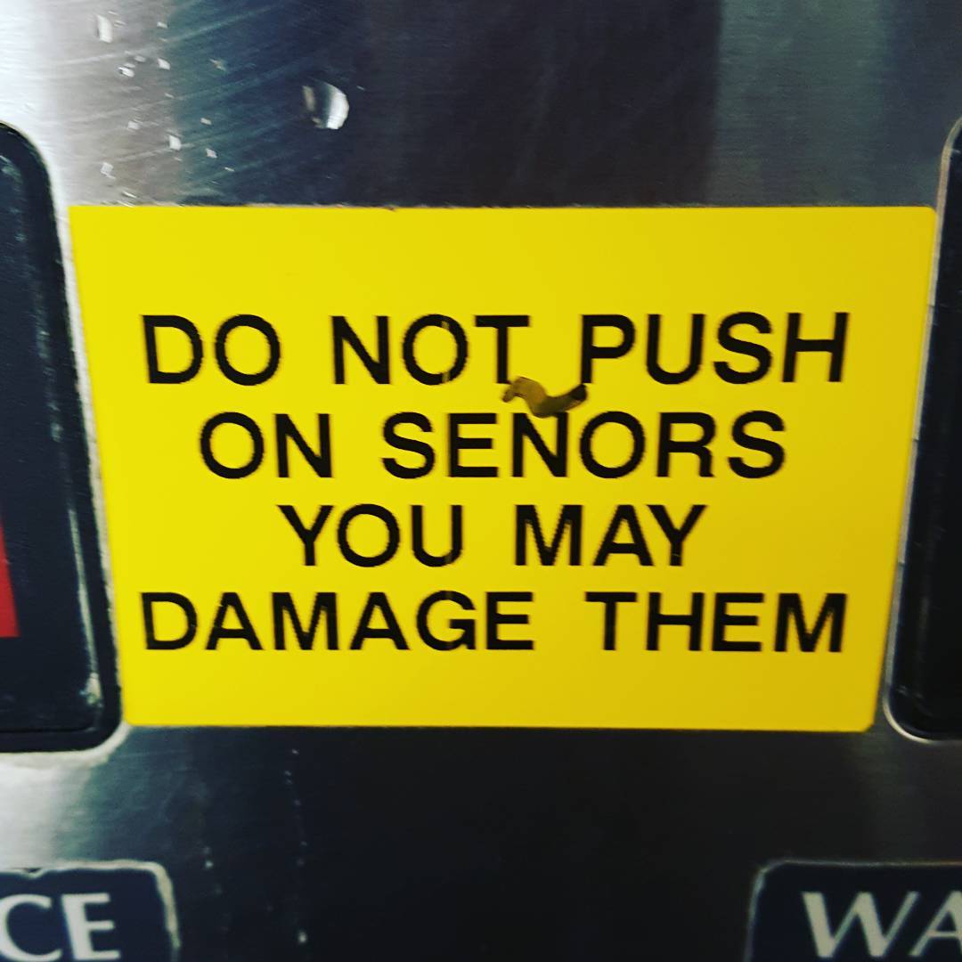 don't push the senors