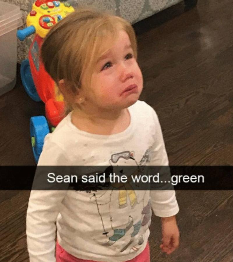 crying girl with caption: sean said the word...green