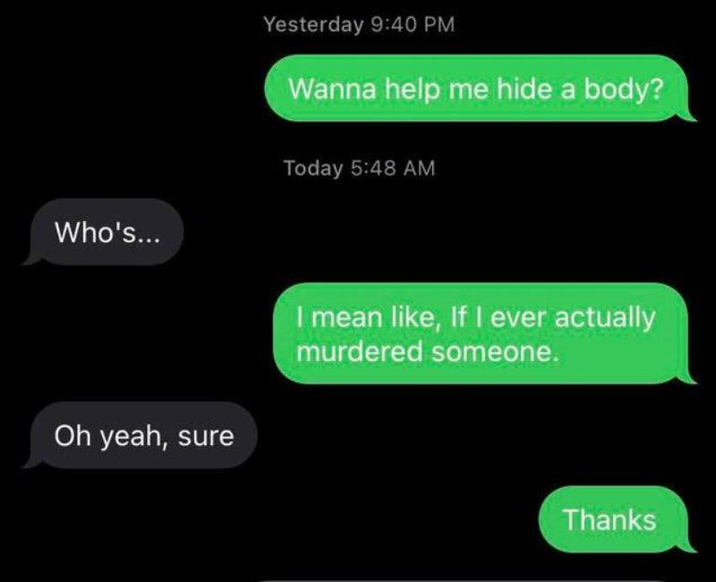 text text conversation about friends hiding a body jokingly