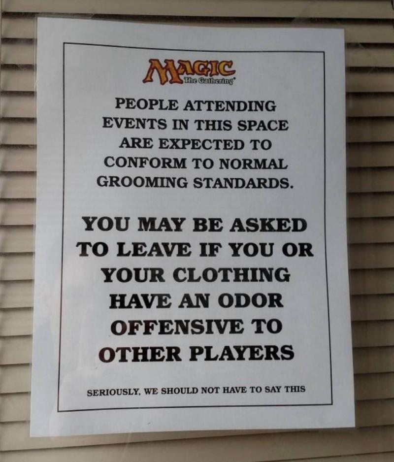 A Magic the Gathering tournament notice says that it will kick people out if they smell too bad.