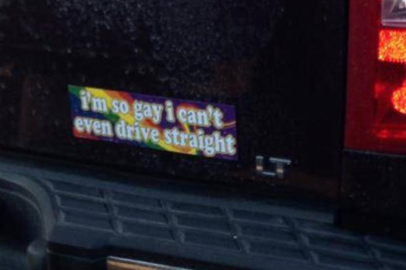 Gay Pride Bumper sticker: I'm so gay I can't even drive straight
