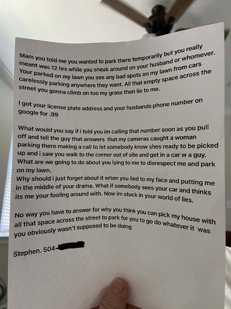 Suprise Note Long note saying not to park in front of their house and that they are accusing them of cheating.