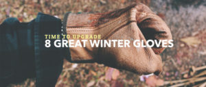 Eight Great Winter Glove Options