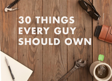 30 Things Guys Should Own by Age 30