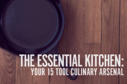 The Essential Kitchen: The 15 Tools Every Man Needs to Cook Like a Pro