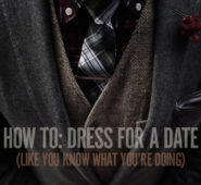 How to: Dress for a Date (Like You Know What You’re Doing)