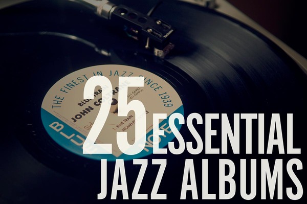 Best Jazz Albums Every Man Should - Essentials of Jazz Music - ManMadeDIY